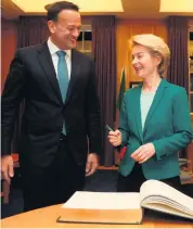  ??  ?? Taoiseach Leo Varadkar with Ursula Von der Leyen