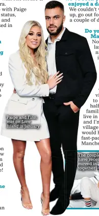  ??  ?? Paige and Finn met on Love Island in January
The couple have recently moved in together