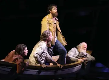  ?? BROADWAY ?? From left, Adrian Blake Enscoe, Stark Sands, John Gallagher Jr. and Wayne Duvall in “Swept Away.”