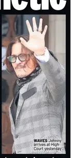  ??  ?? WAVES Johnny arrives at High Court yesterday