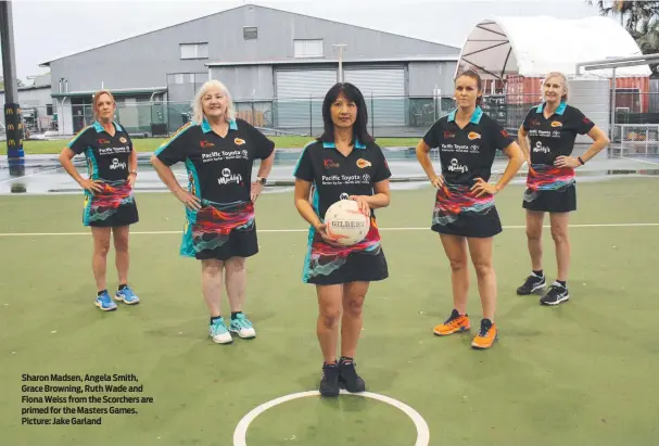  ?? Picture: Jake Garland ?? Sharon Madsen, Angela Smith, Grace Browning, Ruth Wade and Fiona Weiss from the Scorchers are primed for the Masters Games.