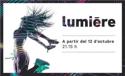  ??  ?? El ritmo enérgico de Lumière no dejará a nadie indiferent­e