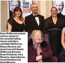  ??  ?? Emer McMorrow (seated centre), winner of the Juvenile Sailing Award, with Mary and Eddie McMorrow; Rhona Moriarty and (back from left) Niamh McMorrow Brennan, Brian O’Sullivan, Cara Moriarty, Andrej Bartos, Sarah Cantillon and Kevin Moriarty