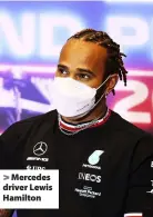  ??  ?? > Mercedes driver Lewis Hamilton