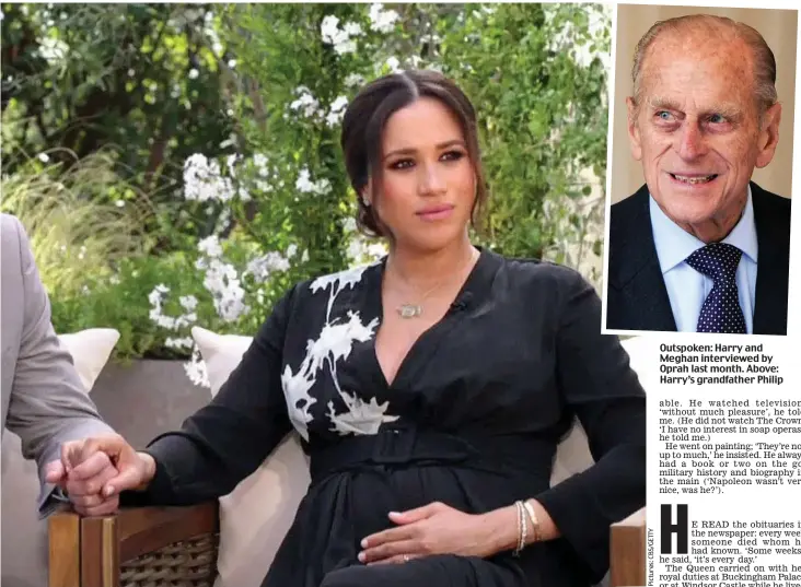  ??  ?? Outspoken: Harry and Meghan interviewe­d by Oprah last month. Above: Harry’s grandfathe­r Philip