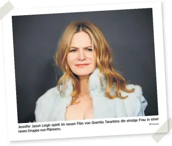  ?? Reuters ?? Frau in einer Tarantino die einzige im neuen Film von Quentin Jennifer Jason Leigh spielt rauen Gruppe von Männern.