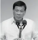  ??  ?? PRESIDENT DUTERTE