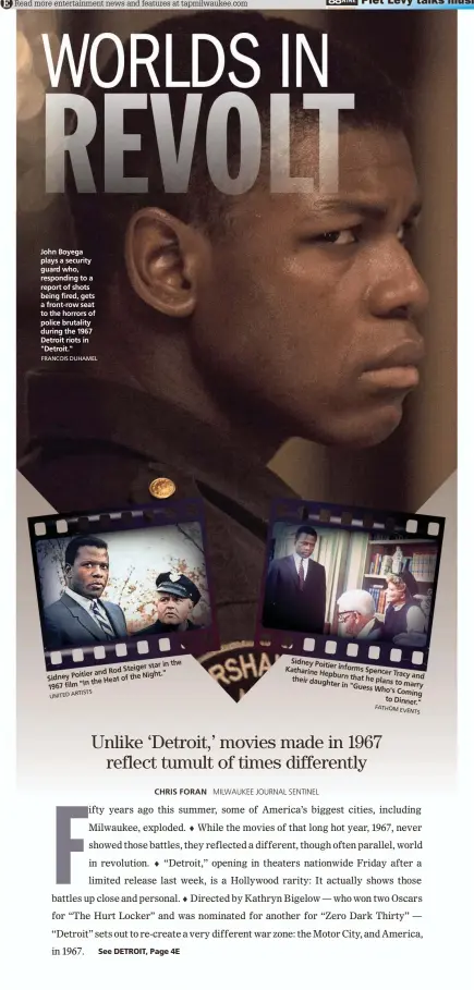  ?? FRANCOIS DUHAMEL UNITED ARTISTS FATHOM EVENTS ?? John Boyega plays a security guard who, responding to a report of shots being fired, gets a front-row seat to the horrors of police brutality during the 1967 Detroit riots in "Detroit." star in the and Rod Steiger Sidney Poitier of the Night." "In the...