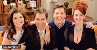  ??  ?? Will and Grace