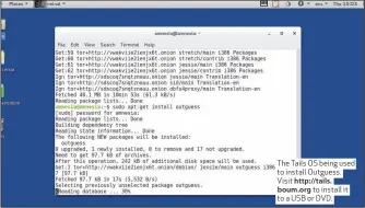  ??  ?? The Tails OS being used to install Outguess. Visit http://tails. boum.org to install it to a USB or DVD.