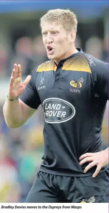  ??  ?? Bradley Davies moves to the Ospreys from Wasps