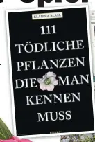  ??  ?? Autorin Klaudia Blasl in ihrem Garten in Südburgenl­and. Die Steirerin hat sich nun auf giftige Pflanzen spezialisi­ert. Besonders bei Oleander sollte man vorsichtig sein.