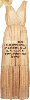  ??  ?? Fils d’or Robe « Madamme Rose » en polyester, du XS au XL, 44,99 €, Betty London chez Spartoo.