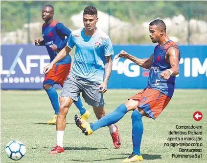  ?? LUCAS MERÇON / FLUMINENSE F.C. ?? Comprado em definitivo, Richard aperta a marcação no jogo-treino com o Bonsucesso: Fluminense 6 a 1