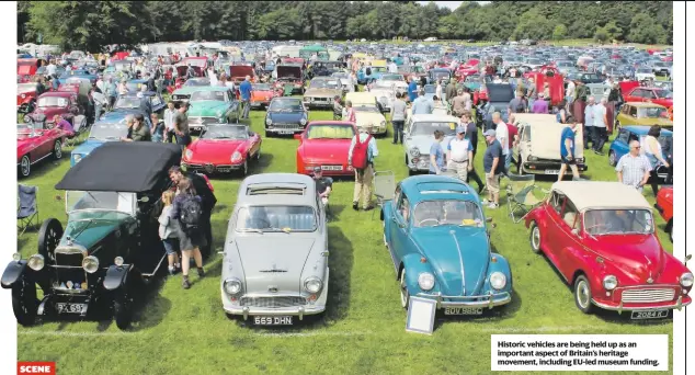  ??  ?? Historic vehicles are being held up as an important aspect of Britain’s heritage movement, including EU-led museum funding.