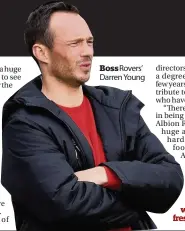  ??  ?? Boss Rovers’ Darren Young