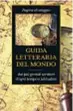  ??  ?? Anna Maria Foli (a cura di), Guida letteraria del mondo, Edizioni Terra Santa, 256 pagine, 16 €