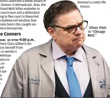  ??  ?? Oliver Platt in “Chicago Med.”