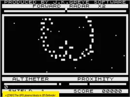  ??  ?? » [ZX81] The UFO plasma blasts in 3D Defender expand slowly and can all but engulf the screen.