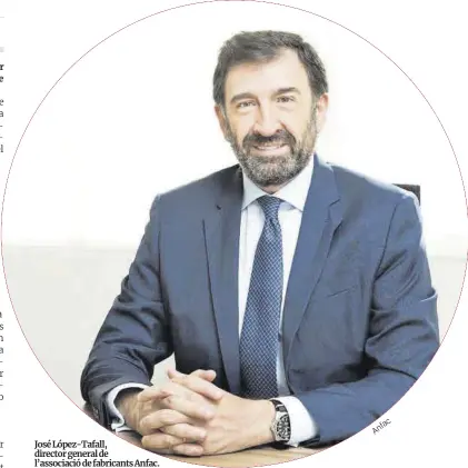  ??  ?? José López-Tafall, director general de l’associació de fabricants Anfac.