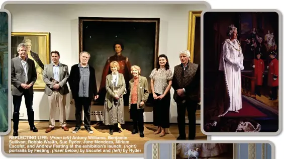  ?? ?? REFLECTING LIFE: (From left) Antony Williams, Benjamin Sullivan, Robbie Wraith, Sue Ryder, June Mendoza, Miriam Escofet, and Andrew Festing at the exhibition’s launch; portraits by Festing; (inset below) by Escofet and (left) by Ryder