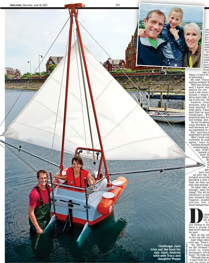  ?? ?? Challenge: Jane tries out the boat for size. Inset, Andrew with wife Tracy and daughter Poppy