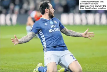  ??  ?? The lockdown means that Lee Tomlin will have recovered from injury by the time Cardiff return to action