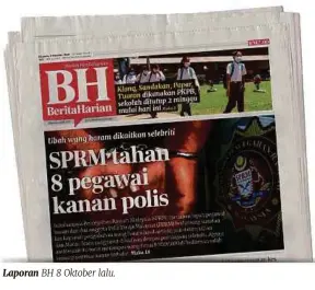  ??  ?? Laporan BH 8 Oktober lalu.