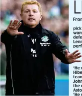  ??  ?? Full of belief: Hibs boss Lennon