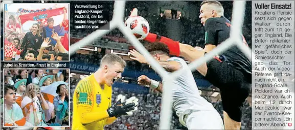  ??  ?? Jubel in Kroatien, Frust in England Verzweiflu­ng bei England-Keeper Pickford, der bei beiden Gegentoren machtlos war.