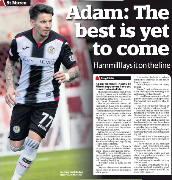  ??  ?? Getting back to his best Adam Hammill