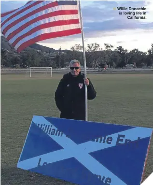  ??  ?? ■ Willie Donachie is loving life in
California.