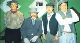  ?? ?? LEFT - Kenny Killigrew, Edward Lynch, Tom Cahill and John Walsh in costume at Lismore Heritage Centre where they starred in ‘My Fair Lady’ in early 2001.