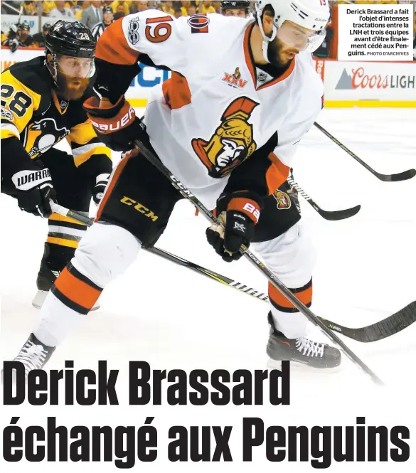  ?? PHOTO D’ARCHIVES ?? Derick Brassard a fait l’objet d’intenses tractation­s entre la LNH et trois équipes avant d’être finalement cédé aux Penguins.