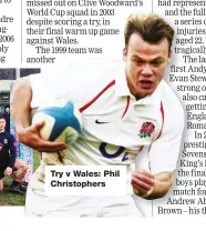  ??  ?? Try v Wales: Phil Christophe­rs