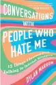  ?? ?? ‘Conversati­ons with People Who Hate Me’ By Dylan Marron; Atria Books, 272 pages, $27.