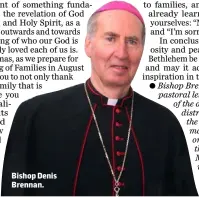  ??  ?? Bishop Denis Brennan.