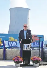  ?? STAFF FILE PHOTO BY JOHN RAWLSTON ?? TVA president and CEO Bill Johnson speaks at a news conference at the Watts Bar Nuclear Plant on Thursday, Oct. 22, 2015, near Spring City, Tenn., as Unit 2 started up for the first time, 43 years after constructi­on began at the site.