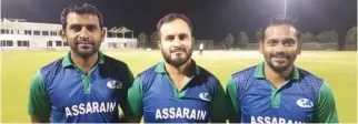  ?? – Supplied photo ?? ASSARAIN STARS: From left Mohammed Nadeem, Zeeshan Maqsood and V S Shiju.