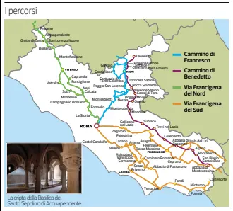  ??  ?? Via Francigena A nord entra dalla Toscana e seguendo la Cassia arriva a Roma. A sud segue Appia e Prenestina fino in Puglia