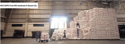  ??  ?? RICE SUPPLY from NFA warehouse in Quezon City