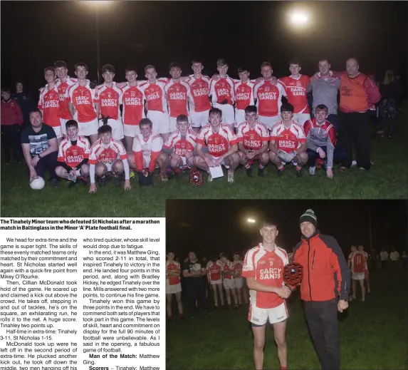  ??  ?? The Tinahely Minor team who defeated St Nicholas after a marathon match in Baltinglas­s in the Minor ‘A’ Plate football final. Tinahely captain Daniel Hedderman is presented with the Minor Plate trophy by Raymond Danne.