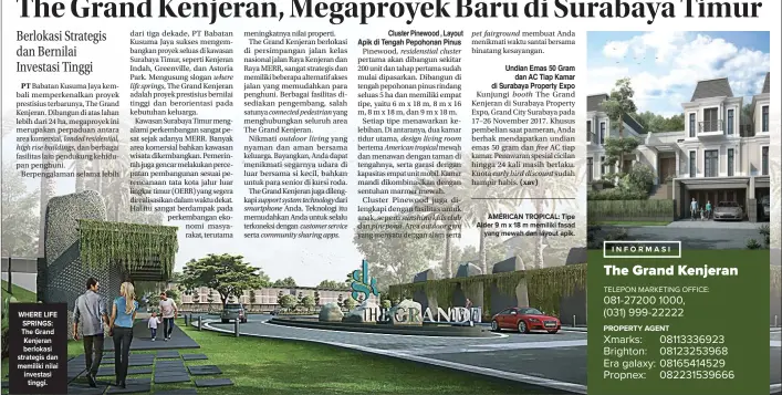  ??  ?? AMERICAN TROPICAL: Tipe Alder 9 m x 18 m memiliki fasad yang mewah dan layout apik. WHERE LIFE SPRINGS: The Grand Kenjeran berlokasi strategis dan memiliki nilai investasi tinggi.