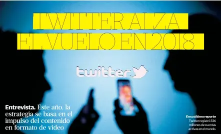  ??  ?? En su último reporte Twitter registró 336 millones de cuentas activas en el mundo.