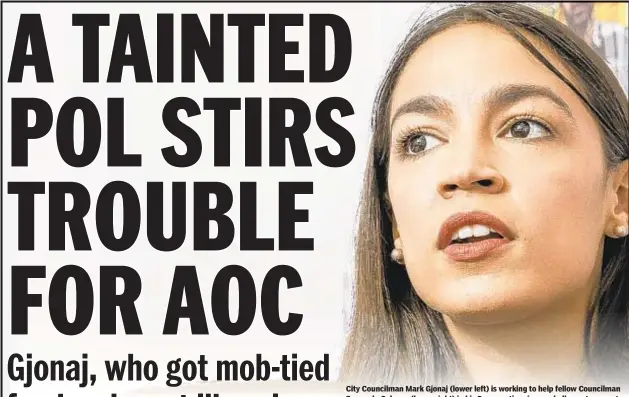  ??  ?? City Councilman Mark Gjonaj (lower left) is working to help fellow Councilman Fernando Cabrera (lower right) in his Democratic primary challenge to unseat first-term Rep. Alexandria Ocasio-Cortez (main). Gjonaj and Cabrera are said to be focusing on local Bronx issues.