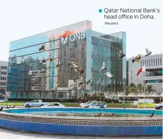  ?? Reuters ?? ■ Qatar National Bank’s head office in Doha.