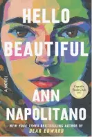  ?? THE DIAL PRESS VIA AP ?? “Hello Beautiful” by Ann Napolitano is Oprah Winfrey’s 100th book club pick.