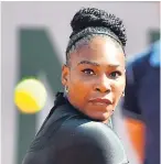  ??  ?? Serena Williams is back playing.