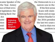  ??  ?? Enduring influence: Newt Gingrich.