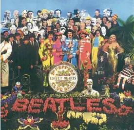  ??  ?? It was 50 years ago today: the Beatles helped usher in the countercul­ture with “Sgt. Pepper’s Lonely Hearts Club Band.”